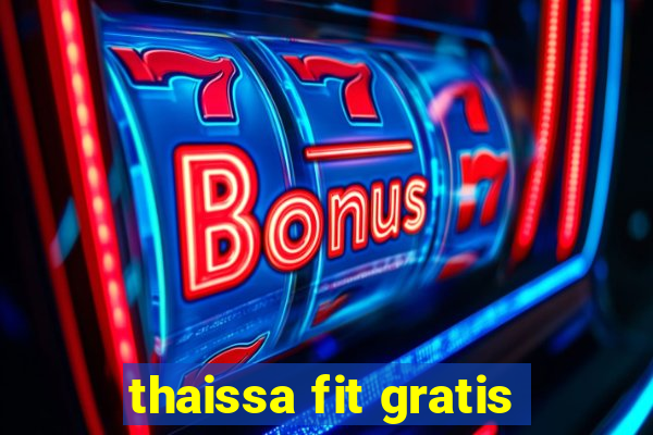 thaissa fit gratis